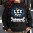 Its A Lee Thing You Wouldnt Understand Name Sweatshirt Gifts for Old Men