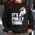 Its A Philly Thing - Its A Philadelphia Thing Fan Lover Sweatshirt Gifts for Old Men