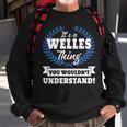Its A Welles Thing You Wouldnt Understand Welles For Welles A Sweatshirt Gifts for Old Men
