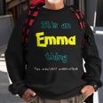 Its An Emma Thing Personalized Name GiftSweatshirt Gifts for Old Men