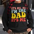 Its Me Hi Im The Dad Its Me For Dad Fathers Day Groovy Sweatshirt Gifts for Old Men