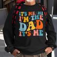 Its Me Hi Im The Dad Its Me Funny For Dad Fathers Day Sweatshirt Gifts for Old Men