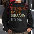 Its Me Hi Im The Husband Its Me For Dad Husband Sweatshirt Gifts for Old Men