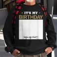 Its My Birthday Bday Special Day - Sign My Sweatshirt Gifts for Old Men