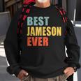 Jameson Best Ever Funny Jameson Gift For Mens Sweatshirt Gifts for Old Men