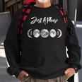 Just A Phase Moon Cycle Phases Of The Moon Astronomy Design Sweatshirt Gifts for Old Men