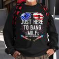 Just-Here To Bang & Milfs Man I Love Fireworks 4Th Of July Sweatshirt Gifts for Old Men