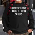 Keine Angst Onkel John Ist Hier Stolzer Familienname Sweatshirt Geschenke für alte Männer