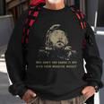 Kellys Heroes Why Dont You Knock It Off With Them Negative Waves V2 Men Women Sweatshirt Graphic Print Unisex Gifts for Old Men