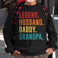 Legend Husband Daddy Grandpa Best Fathers Day Surprise Dad Sweatshirt Gifts for Old Men