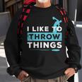 Like To Throw Things Track Field Discus Athlete Sweatshirt Gifts for Old Men