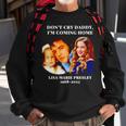 Lisa Marie Don’T Cry Daddy I’M Coming Home 1968 Sweatshirt Gifts for Old Men