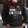 I Love Wine And Bears Lustiges Trinken Camping Wildtiere Tier Sweatshirt Geschenke für alte Männer