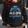 Mann Sohn Opa Vati Vater Als Papa Geliebt Als Opa Vergöttert Sweatshirt Geschenke für alte Männer