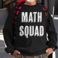 Math Squad Funny Scholastic Gift | Sweatshirt Gifts for Old Men