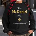 Mcdaniel Last Name Family Names Sweatshirt Gifts for Old Men