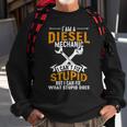 Mechanic Gift Diesel Mechanic I Cant Fix Stupid Sweatshirt Gifts for Old Men