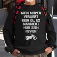 Mein Moped Verliert Kein Öl Lustiges Schrauber Werkstatt Sweatshirt Geschenke für alte Männer