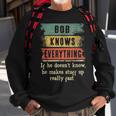 Mens Bob Knows Everything Grandpa Fathers Day Gift Sweatshirt Gifts for Old Men