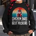 Mens Chicken Dads Have The Best Peckers Farmer Dad Fathers Day Sweatshirt Gifts for Old Men