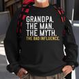 Mens Fathers Day Gift Grandpa The Man The Myth The Bad Influence Sweatshirt Gifts for Old Men