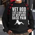 Mens Fathers Day Vet Bod Like Dad Bod But More Back Pain Sweatshirt Gifts for Old Men