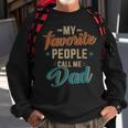 Mens Favorite People Call Me Dad Vintage For Fathers Day Sweatshirt Gifts for Old Men