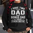 Mens I Have Two Titles Dad And Bonus Dad Funny Fathers Day Sweatshirt Gifts for Old Men