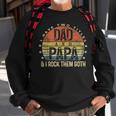 Mens I Have Two Titles Dad And Papa I Rock Them Both Vintage Sweatshirt Gifts for Old Men