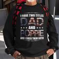 Mens I Have Two Titles Dad And Poppie Fathers Day Gift Sweatshirt Gifts for Old Men