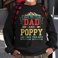 Mens I Have Two Titles Dad And Poppy Funny Fathers Day Top Sweatshirt Gifts for Old Men