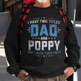 Mens I Have Two Titles Dad And Poppy I Rock Them Both Vintage Sweatshirt Gifts for Old Men