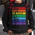 Mens Is It Gay In Here For Lgbtq Pride Sweatshirt Gifts for Old Men