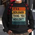 Mens Its A Benjamin Thing - Benjamin Name Personalized Sweatshirt Gifts for Old Men