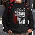 Mens Just A Regular Dad Trying Not To Raise Liberals Fathers Day Sweatshirt Gifts for Old Men