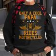 Mens Only A Cool Papa Rides Motorcycles - Mens Motorcycles Rider Sweatshirt Gifts for Old Men