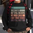 Mens Vaccinated Masked For Men Funny Joke Get Vaccinated Men Women Sweatshirt Graphic Print Unisex Gifts for Old Men