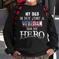 Military Family - My Dad Is Not Just A Veteran Hes Hero Sweatshirt Gifts for Old Men