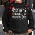 Most Likely To Do All The Christmas Things Funny Saying Men Women Sweatshirt Graphic Print Unisex Gifts for Old Men