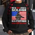 My Boyfriend My Soldier Proud Army Girlfriend Military Lover Sweatshirt Gifts for Old Men