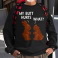 My Butt Hurts Chocolate Bunny Funny Easter Sweatshirt Gifts for Old Men