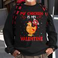 My Chicken Is My Valentine Hearts Love Chicken Valentine Sweatshirt Gifts for Old Men