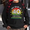 My Dad Is 40 And Still Awesome Vintage 40Th Birthday Party Sweatshirt Gifts for Old Men