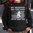 My Daughter Has Your Back Proud Army Dad Military Veteran Men Women Sweatshirt Graphic Print Unisex Gifts for Old Men
