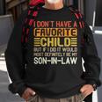 My Favorite Child Most Definitely My Son-In-Law Funny Sweatshirt Gifts for Old Men