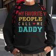 My Favorite People Call Me Dad Vintage Gift For Dad Sweatshirt Gifts for Old Men