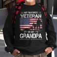 My Favorite Veteran Is My Grandpa - Flag Father Veterans Day Sweatshirt Gifts for Old Men