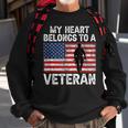 My Heart Belongs To A Veteran Army Veteran Fathers Day Sweatshirt Gifts for Old Men
