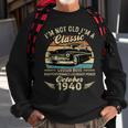 Im Not Old Im A Classic Born In Oktober 1940 Auto-Geburtstag Sweatshirt Geschenke für alte Männer