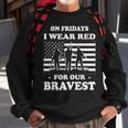 On Fridays I Wear Red For Our Bravest Red Fridays Clothing Sweatshirt Gifts for Old Men